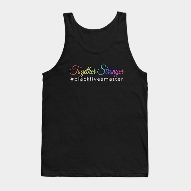 TOGETHER STRONGER Tank Top by canzyartstudio